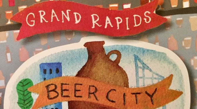 Grand Rapids - Beer city