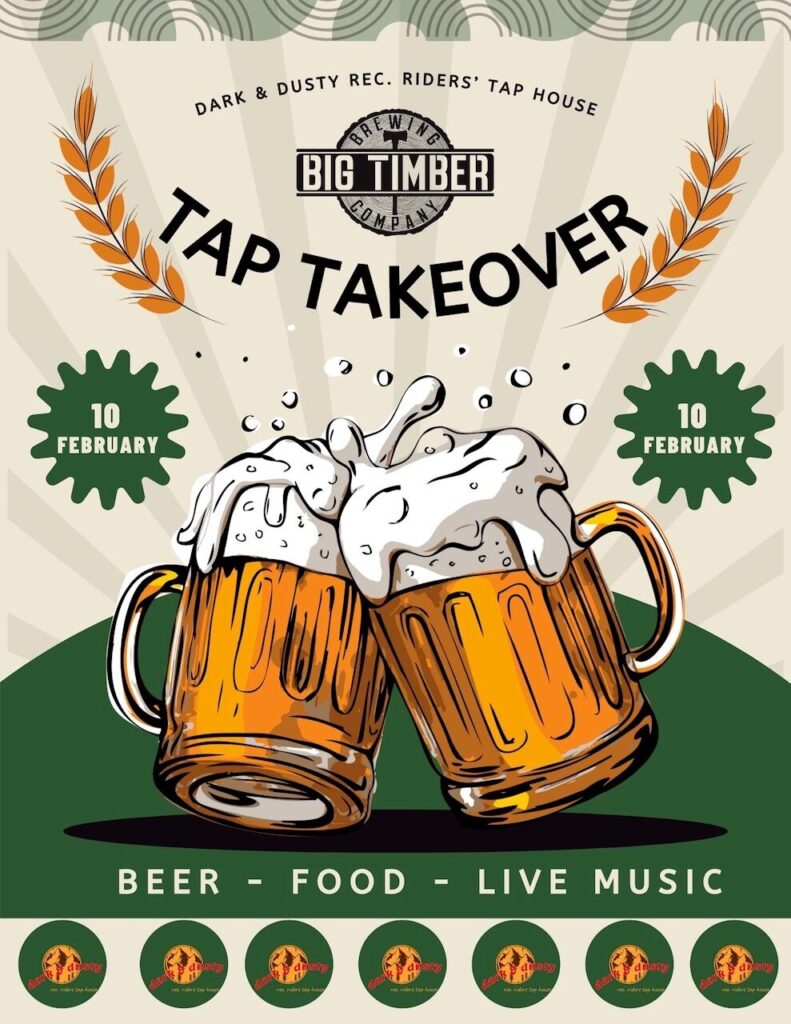 Tap takeover with Big Timber beers on Saturday, Feb. 10 at Dark & Dusty Rec. Riders Tap House in Fairmont.