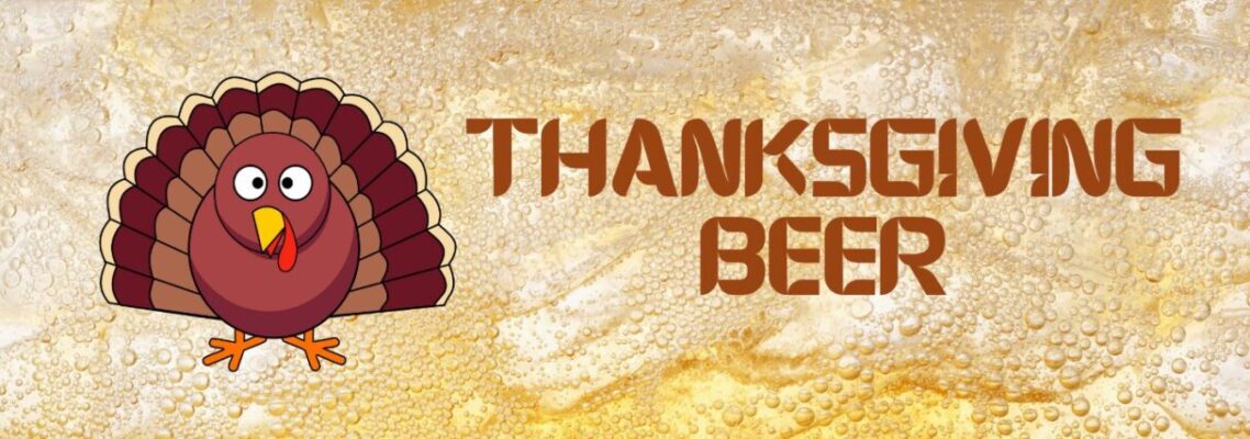 Thanksgiving dinner beer